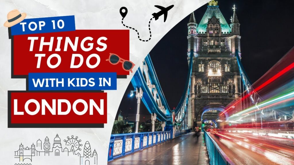 Top 10 Family-Friendly Activities in London