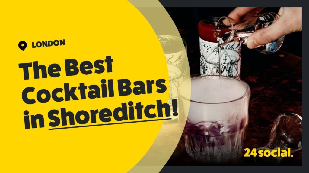 The Ultimate Guide to Shoreditch Cocktail Bars